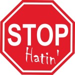 STOP Hatin